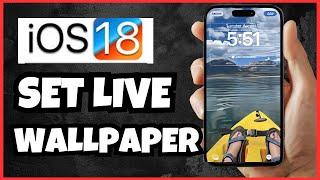 iOS 18: How to Set Live Wallpaper on Your iPhone | Transform Your Screen