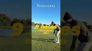 9 holes in 90 seconds, part 1 #golf