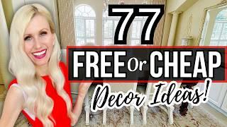 77 *FREE or CHEAP* HOME DECORATING IDEAS + DIY DECOR & DESIGN HACKS!