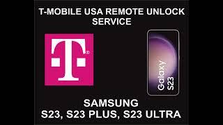 T Mobile USA Remote Unlock Service, Samsung S23, Plus, Ultra, 5G