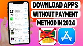 Install Apps Without Payment Method 2024 || How to Download Apps Without Credit/Debit Card on iPhone