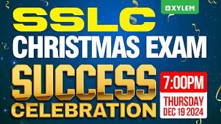 SSLC CHRISTMAS EXAM | SUCCESS CELEBRATION | Xylem SSLC