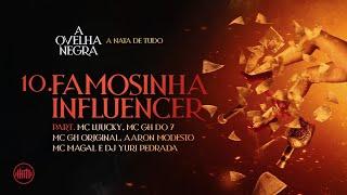 10. FAMOSINHA INFLUENCER - Negão Original, Luucky, GH do 7, GH Original, Aaron,Magal DJ Yuri Pedrada