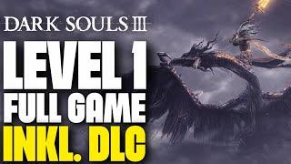 DARK SOULS 3 LEVEL 1 RUN LIVE - Das GANZE SPIEL auf LEVEL 1 in EINEM STREAM!