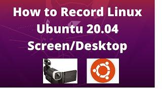 How to Record Screen/Desktop in Linux Ubuntu 20.04 full hd Latest 2020