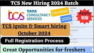 TCS Smart Hiring October 2024 | TCS ION ignite and smart Hiring 2024 | Full Registration Process