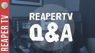 ReaperTV Question & Answers 1