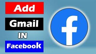 How to Add Gmail in Facebook | Add Gmail in Facebook