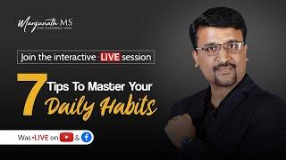 7 Tips To Master Your Daily Habits