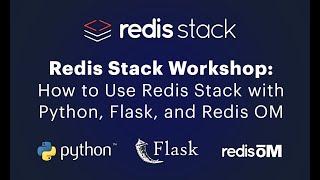 Redis Stack Workshop: How to Use Redis Stack with Python, Flask, and Redis OM