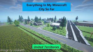 Tour of everything in my Minecraft City so far! | United Territories