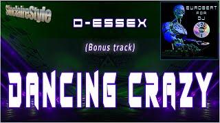 Dancing crazy / D-Essex -Bonus track-