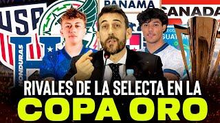 LOS POSIBLES RIVALES DE LA SELECTA EN LA COPA ORO 2025 - TODOS LOS DETALLES