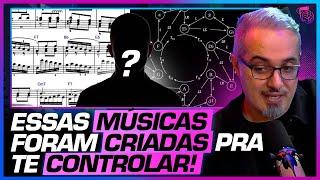 O CONTROLE SOCIAL com a MÚSICA e a ARTE ao LONGO da HISTÓRIA - DANIEL LOPEZ