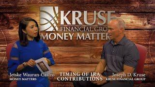 Money Matters - Timing of IRA Contributions