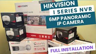 Hikvision I series NVR with 6MP Panoramic Dual Lens IP Network Camera complete Installation