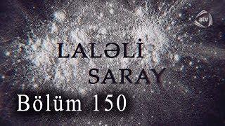 Laləli Saray (150-ci bölüm)