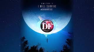 Dmitry F - I Will Survive (Acoustic)