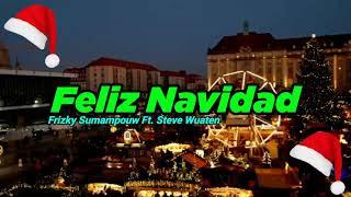 FELIZ NAVIDAD!!! - Frizky Sumampouw Ft. Steve Wuaten ( Funky Mix ) SPECIAL NATAL 2021!!!