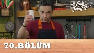 Arda'nın Mutfağı 70.Bölüm - FULL BÖLÜM