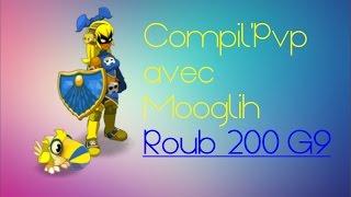 [Dofus]Compil'Pvp Roublard 200 Grade 9 #Mooglih #DeLoinMaPréférée