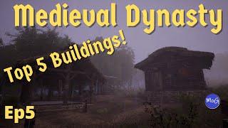 Top 5 Buildings You Should Build First! | Medieval Dynasty Full Release PC 2021 | Episode 5