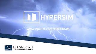 HYPERSIM Real Time Simulation for the Power Systems of Tomorrow