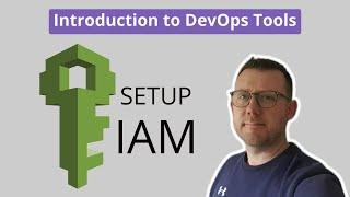 Introduction To DevOps Tools - Setup IAM User in AWS (for the course)