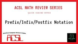 ACSL Math: Prefix/Infix/Postfix Notation