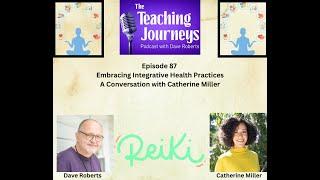 Embracing Integrative Health Practices: A Conversation With Catherine Miller