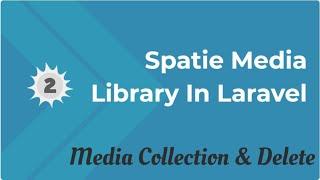 How to create Media collection using Spatie Media Library in laravel