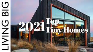 The Top Tiny Homes Of 2021