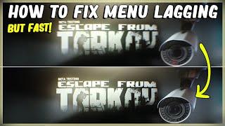 HOW TO FIX MENU LAGGING FREEZING STUTTERING AND SLOW LOADING  EFT ESCAPE FROM TARKOV LAG FIX 12.11