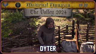 Medieval Dynasty - The Valley - Ep 22 - Dyter