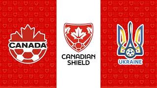 HIGHLIGHTS: CanMNT  vs. Ukraine  | Canadian Shield | June 7, 2025