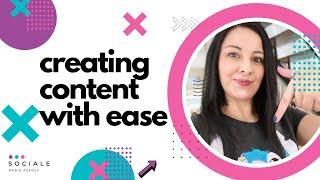 How to create content with ease - Sociale Media Agency