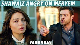 Meryem You Stay Quiet | Shawaiz Angry On  Meryem  | Best Scene | Turkish Drama  | MERYEM | RP2Y