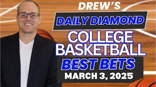 Monday College Basketball Picks Today | CBB Predictions | Drew's Daily Diamond For 3/3/25