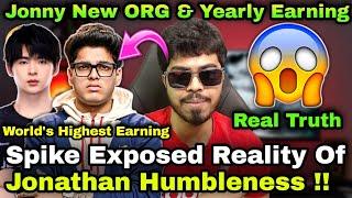 Spike On Reality Of Jonathan Humble & Richest India Player  Jonathan Open Own ORG Worlds Salary