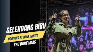 SELENDANG BIRU - OQINAWA ft Ning Haniya - Live KPU Banyumas