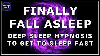 Finally Fall Asleep  Deep Sleep Hypnosis  Very Quickly Fall Asleep ⭐ Very Powerfull Hypnosis ⭐