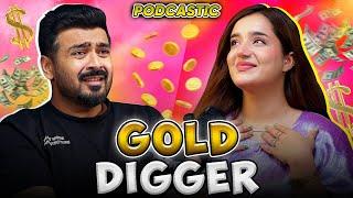 No Money No Honey | Gold Digger ft. Javeria | Umar Saleem | Podcastic | Full Episode