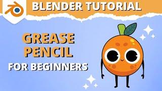 Blender Tutorial: Grease Pencil for Beginners