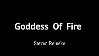 Goddess Of Fire 火之女神 - Steven Reineke