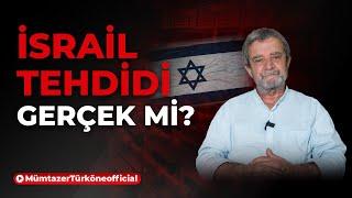 İsrail tehdidi gerçek mi? | Prof. Dr. Mümtaz’er Türköne