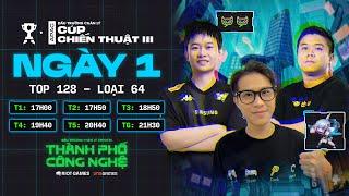  NGÀY 1 - VÒNG LOẠI KHU VỰC CÚP CHIẾN THUẬT III | TIGER1, GD FEED, VP NCC,... | ĐTCL Mùa 14
