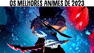 Os Melhores ANIMES de 2023 que VOCÊ precisa  ASSISTIR AGORA  !