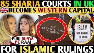 85 SHARIA COURTS IN UK- UK BECOMES WESTERN CAPITAL FOR ISLAMIC RULINGSPAKISTANI PUBLIC REACTION