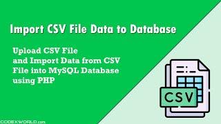 Import CSV File Data into MySQL Database using PHP