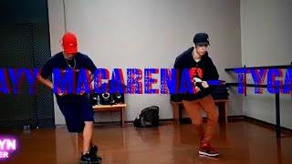 Ayy Macarena - Tyga | Dance Coregraphy by: @kevyn_dancer @_lucasrds